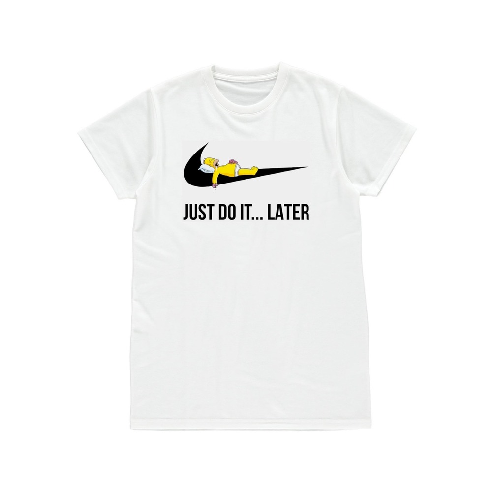 Funny Homer Simpson Just Do It...Later Cartoon TV T-Shirt